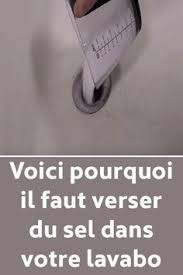 Voici Pourquoi Il Faut Verser Du Sel Dans Votre Lavabo Nettoyer Maison Astuces Pour Nettoyer Trucs Et Astuces Maison