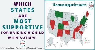 Over the last decade, our advocacy team has focused on improving health insurance coverage for medically necessary treatments such as applied behavior analysis (aba). Which States Are Most Supportive For Raising A Child With Autism Autism Parenting Magazine