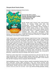 Novel perahu kertas berkisah tentang seorang remaja pria yang baru lulus sma bernama keenan. Sinopsis Novel Perahu Kerta1