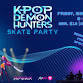 K- Pop Demon Hunter Skate Party event in Pueblo, CO