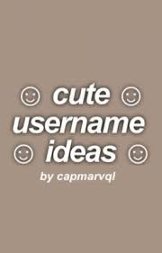 Create good names for games, profiles, brands or social networks. Cute Username Ideas Lana Wattpad