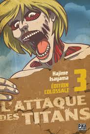 I've said in other answers that there are some titans that can be combined with little problems, and some that can't. L Attaque Des Titans Edition Colossale T03 Isayama Hajime Chollet Sylvain Amazon De Bucher