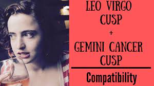 The gemini cancer cusp is one of the most compatible matches in a love relationship. Leo Virgo Cusp Gemini Cancer Cusp Compatibility Youtube