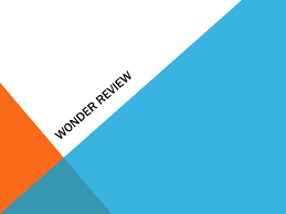 So get hooked on and start relishing the the wonder whether you need an overview of the wonder or a detailed summary of the book for a college project or just for fun, readcentral.com brings you the. Wonder Review Ppt Download