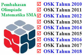 Osn kabupaten 2016 matematika, pembahasan osn kabupaten/kota 2016, pembahasan osn tingkat kabupaten/kota 2016. Download Pembahasan Olimpiade Matematika Sma Osk Tahun 2010 2018 Catatan Matematika