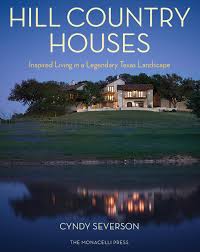 The hill country is the geographic and emotional essence of texas, yet it is like nowhere else in the state. Hill Country Houses Inspired Living In A Legendary Texas Landscape Amazon De Severson Cyndy Fremdsprachige Bucher