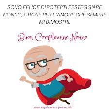 Sono Felice Di Poterti Festeggiare Nonno Grazie Per L Amore Che Sempre Mi Dimostri Buon Buon Compleanno Nonna Buon Compleanno Papa Auguri Di Buon Compleanno