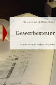 Die Gewerbesteuer Basiswissen Berechnung Gewerbe Unternehmensfuhrung Rechnungswesen