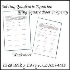 Solving Quadratic Equations Using Square Root Method Worksheet Tpt