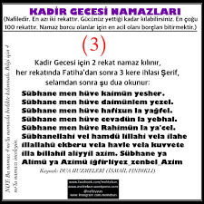 Kadir gecesi olduğuna inandığımız bu geceyi, kur'an'ın inişine sahne olan kadir gecesi eyle. Kadir Gecesi Namazlari Mekteb