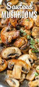 Sauteed Mushrooms Add Rich Deep Flavor To Steak Dinners And Are Delicious Alongside Chicken D Steak Side Dishes Mushroom Side Dish Recipes Mushroom Side Dishes
