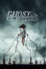 Ver Ghost In The Graveyard 2019 Online Cuevana 3 Peliculas Online