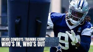 Inside Cowboys Training Camp Who S In Who S Out Dallas Cowboys 2021 Youtube