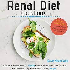 If you ever struggled with what you can eat on dialysis, check some of these out for inspiration! The Renal Diet Cookbook The Essential Recipe Book For Healthy Kidneys By Dave Nevartado Audiobook Audible Com