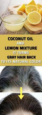 Your hair colour will be even more vibrant than ever, and won't fade as quickly as usual. Coconut Oil And Lemon Mixture It Turns Gray Hair Back To Its Natural Color Worthy Remedies Prevent Grey Hair Coconut Oil Hair Reverse Gray Hair