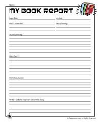 Make sure you keep good notes for mom and dad. Book Report Forms