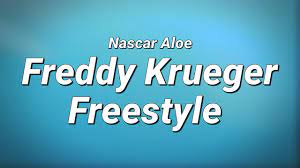 Stream freddy krueger freestyle the new song from nascar aloe. Nascar Aloe Freddy Krueger Freestyle Lyrics Youtube