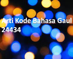 Daftar isi show 1 14643 meaning kode bahasa gaul 1.1 arti 14643 meaning 2 akhir kata redaksikerja.com halo sobat redaksikerja, kembali lagi bersama admin, pada kesempatan kali ini admin akan. Arti Kode Bahasa Gaul 24434 Ulasmedia Com