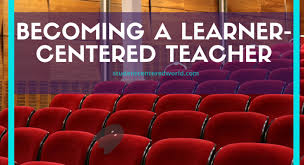 A Seasoned Teachers Move From Teacher Centered To Student Centered Student Centered Learning Student Centered Classroom Training Teachers