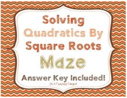 Solving Quadratics By Square Roots Maze Solving Quadratics Quadratics Solving