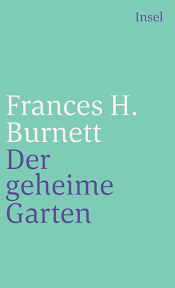 User, die dieses hörspiel / hörbuch fanden, suchten auch nach hörbuch der verborgene garten mp3 garten hörspiel Der Geheime Garten Von Frances Hodgson Burnett Suhrkamp Insel Bucher Buchdetail