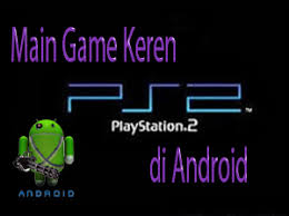 Cara Bermain Game Ps2 Psp Di Hp Android Dengan Emulator Ppsspp Di 2020 Main Game Membaca Photoshop