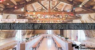 The first said, i have just bought a field, and i must go and see it. What Is The Meaning Of The Parable Of The Great Banquet Luke 14 15 24 Gotquestions Org