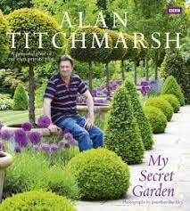 Garden Fancy Book Review My Secret Garden By Alan Titchmarsh Secret Garden Book My Secret Garden Secret Garden