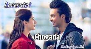 Chogada Tara Song Lyrics Loveratri Darshan Raval Songs Hindi Movie Song Song Lyrics