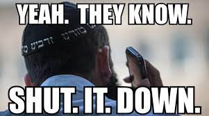 The Goyim Know The Goyim Know Shut It Down Know Your Meme
