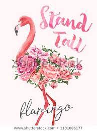 Stand Tall Slogan With Flamingo And Flower Illustration Flower Illustration Flamingo Illustration Flamingo
