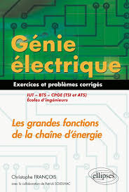 Genie Electrique Exercices Et Problemes Corriges Les Grandes Fonctions De La Chaine D Energie Iut Bts Cpge Genie Electrique Cpge Ingenierie Electrique