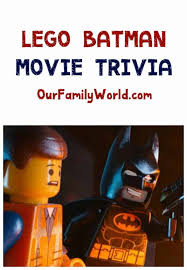 'the batman' to fly in summer 2021; The Lego Batman Movie Trivia Fun Facts With Video Trailers In Jan 2021 Ourfamilyworld Com