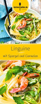Linguine Mit Spargel Und Garnelen Rezept Linguine Garnelen Lebensmittel Essen