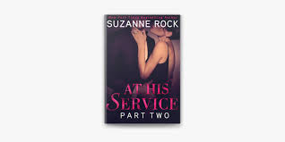 At His Service: Part 2 by Suzanne Rock