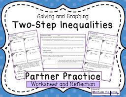 Solving And Graphing Two Step Inequalities Partner Practice Worksheet A Fun Way For Students To Collaborate While Solvi Teaching Fun Teaching Math Worksheets