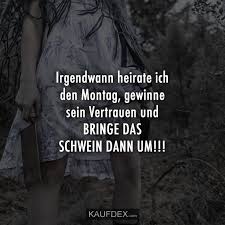 Uzivatel Kaufdex Na Twitteru Irgendwann Heirate Ich Den Montag Gewinne Sein Vertrauen Und Bringe Das Schwein Dann Um Lustigespruche Montagsspruche Https T Co Tpkjhuoig4