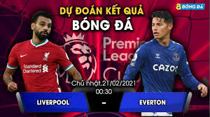 Xem trực tiếp bóng đá việt nam hôm nay. Soi Keo Nháº­n Ä'á»‹nh Bong Ä'a Hom Nay Liverpool Vs Everton 0h30 21 2 2021 Vong 25 Ngoáº¡i Háº¡ng Anh Youtube