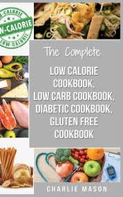 Diabetes and celiac disease often strike at the same time, because both are while cutting out meat, dairy, eggs and gluten and also keeping your blood sugar in check may sound challenging, there are still plenty of good foods. Diabetic Recipe Books Low Calorie Recipes Low Carb Recipes Gluten Free Cookbooks Diabetic Cookbook Type 2 Low Calorie Cookbook Low Carb Recipe Hardcover Island Bound