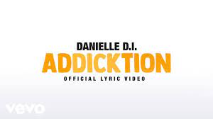 Danielle D.I. - Addicktion (Official Lyric Video) - YouTube