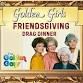 Bangor, ME- Golden Girls FriendsGiving Drag  Dinner! event image