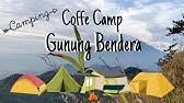 Bo chuan, liu fang produser: Pendakian Gunung Bendera Desa Cupang Kec Gempol Kab Cirebon 11 12 Juli 2020 Youtube
