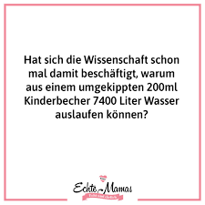 Echte Mamas Lustige Spruche Witzige Spruche Wissenschaft Fakten