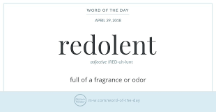 Word Of The Day Redolent Words Uncommon Words Weird Words