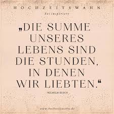 Januar 1908 stirbt wilhelm busch und wird auf dem friedhof in mechtshausen beigesetzt. Die Summe Unseres Lebens Sind Die Stunden In Denen Wir Liebten Hochzeitswahn