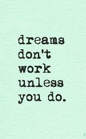 Maxwell go the extra mile. Life Quote Dreams Don T Work Unless You Do