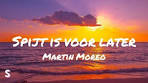 Martin Moreo - Spijt is voor later (Lyrics) - YouTube
