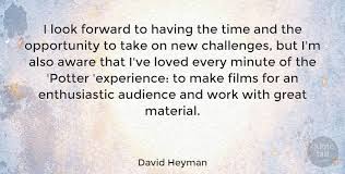 David Heyman I Look Forward To Having The Time And The Opportunity To Quotetab