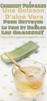 Comment Preparer Une Boisson D Aloe Vera Pour Nettoyer Le Foie Et Bruler Les Graisses Fruit Health Benefits Celery Benefits Health Healthy Nutrition Foods