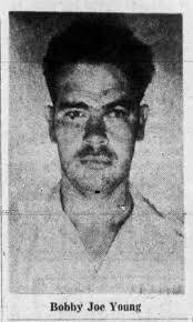 Robert J “Bobby Joe” Young (1930-1960)